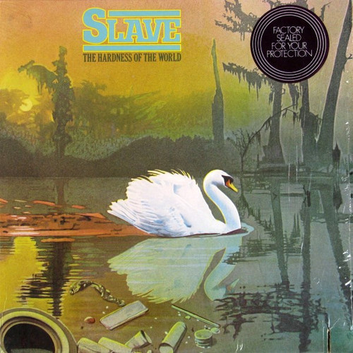 Slave - The Hardness Of The World (LP, Album, RI)