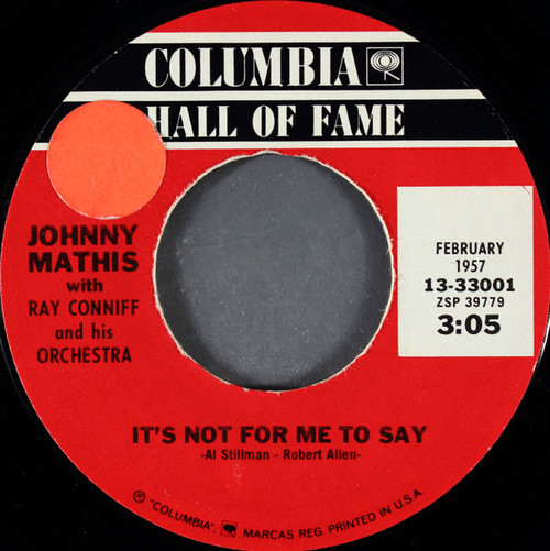 Johnny Mathis With Ray Conniff And His Orchestra* - It's Not For Me To Say / Chances Are (7", Styrene)
