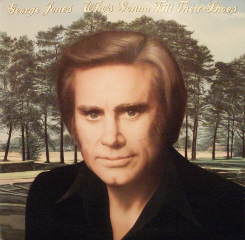George Jones (2) - Who's Gonna Fill Their Shoes (LP, Album)