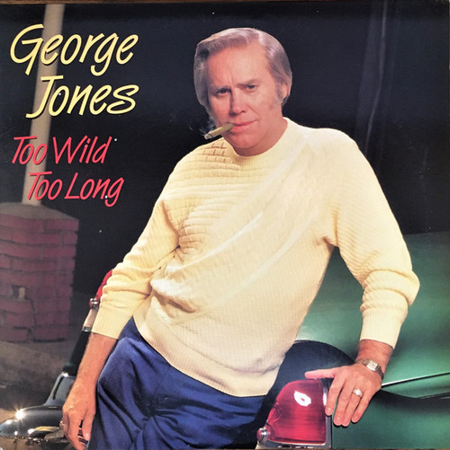 George Jones (2) - Too Wild Too Long (LP, Album)