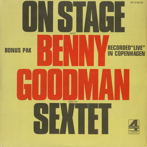 Benny Goodman Sextet - On Stage With Benny Goodman & His Sextet Recorded "Live" In Copenhagen (2xLP)