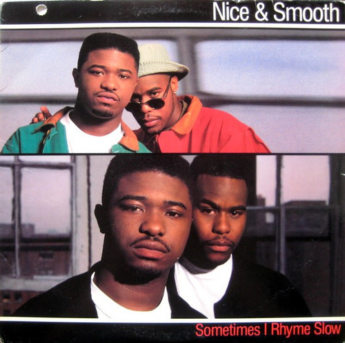 Nice & Smooth - Sometimes I Rhyme Slow (12")