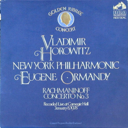 Vladimir Horowitz - New York Philharmonic* • Eugene Ormandy, Rachmaninoff* - Concerto No. 3 - Golden Jubilee Concert · Recorded Live at Carnegie Hall · January 8, 1978 (LP, Album)
