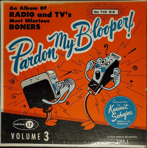 Kermit Schafer - Pardon My Blooper! Volume 3 (LP)