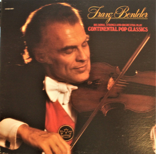 Franz Benteler, His Royal Strings And Orchestra - Continental Pop Classics (LP, Album, Quad, Gat)