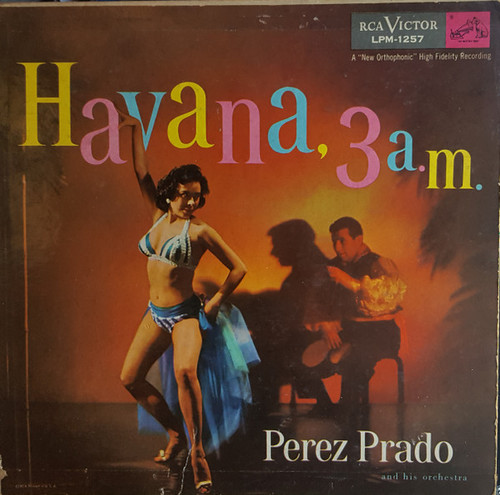Perez Prado And His Orchestra - Havana, 3 A.M. (LP, Album, Mono)