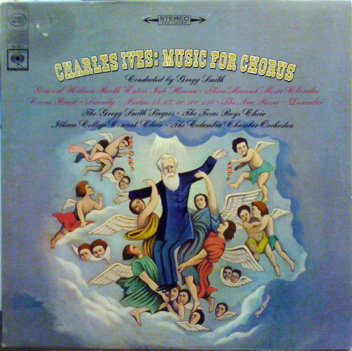 Charles Ives - Gregg Smith (2), The Gregg Smith Singers* • The Texas Boys Choir*, Ithaca College Concert Choir • The Columbia Chamber Orchestra* - Music For Chorus (LP)