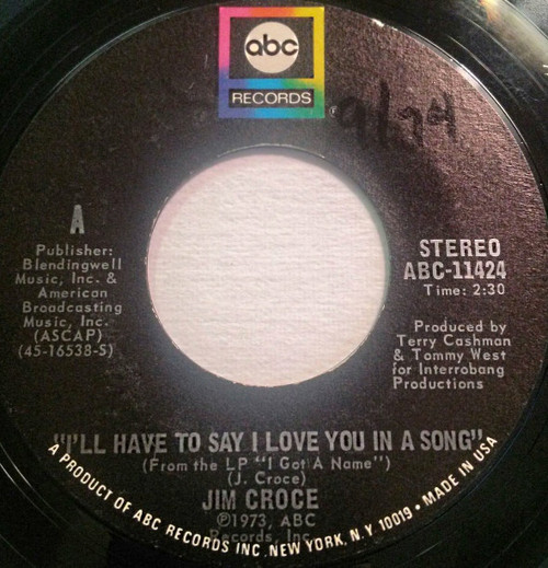 Jim Croce - I'll Have To Say I Love You In A Song / Salon And Saloon (7", Single, Styrene)