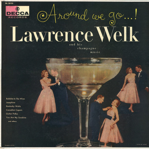 Lawrence Welk And His Champagne Music - Around We Go...! (LP)