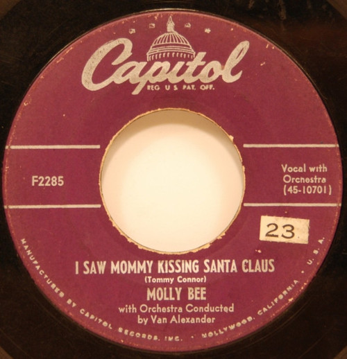 Molly Bee With Van Alexander And His Orchestra - I Saw Mommy Kissing Santa Claus / Willy Claus (Little Son Of Santa Claus) (7", Single)