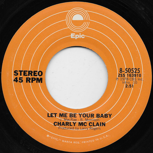 Charly McClain - Let Me Be Your Baby (7", Single)