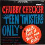 Chubby Checker - For 'Teen Twisters Only (LP, Album)
