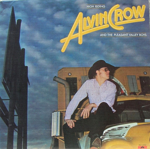 Alvin Crow And The Pleasant Valley Boys - High Riding (LP, Album)