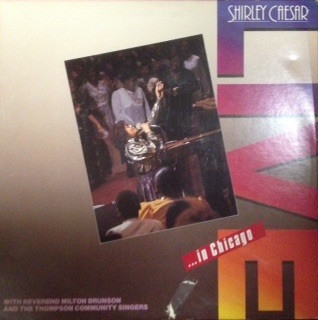 Shirley Caesar With Reverend Milton Brunson* And The Thompson Community Singers - Live ... In Chicago (LP, Album)