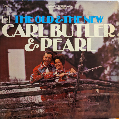 Carl & Pearl Butler - The Old & The New Carl Butler & Pearl - Columbia - CS 9108 - LP, Album 2078473880