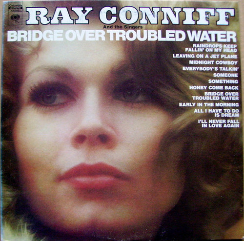 Ray Conniff And The Singers - Bridge Over Troubled Water - Columbia - CS 1022 - LP, Album 2200863770