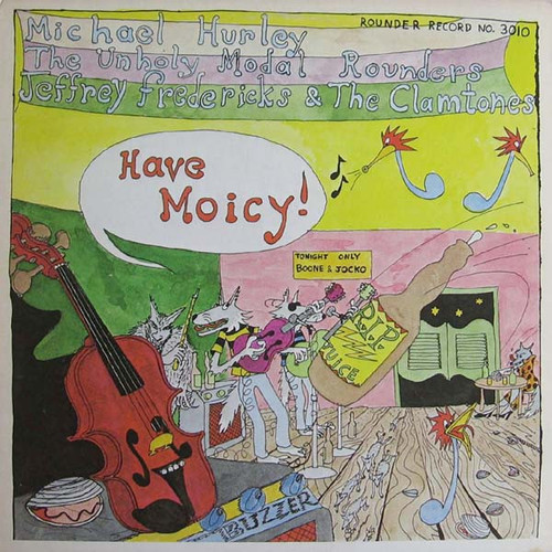Michael Hurley, The Holy Modal Rounders, Jeffrey Frederick & The Clamtones - Have Moicy! - Rounder Records - 3010 - LP, Album 2206300714