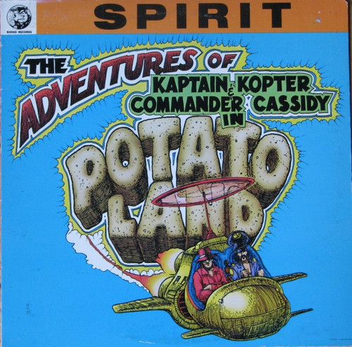 Spirit (8) - The Adventures Of Kaptain Kopter & Commander Cassidy In Potato Land - Rhino Records (2) - RNSP 303 - LP, Album, Com 2214768367