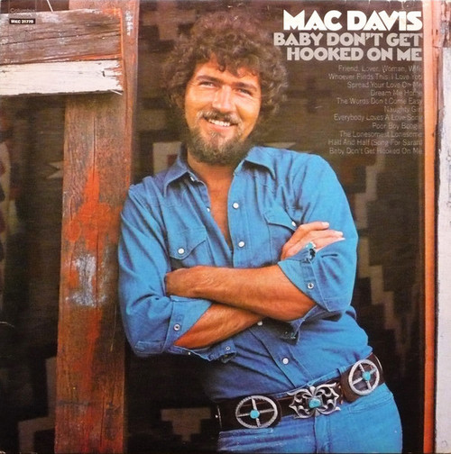 Mac Davis - Baby Don't Get Hooked On Me - Columbia, Columbia - WKC 31770, KC 31770 - LP, Album, RE 2174863232
