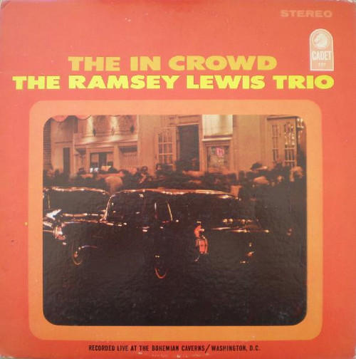 The Ramsey Lewis Trio - The In Crowd - Cadet, Cadet, Cadet, Cadet - LPS-757, LP-757, LP 757, 757 - LP, Album, RE, Ter 2195132432