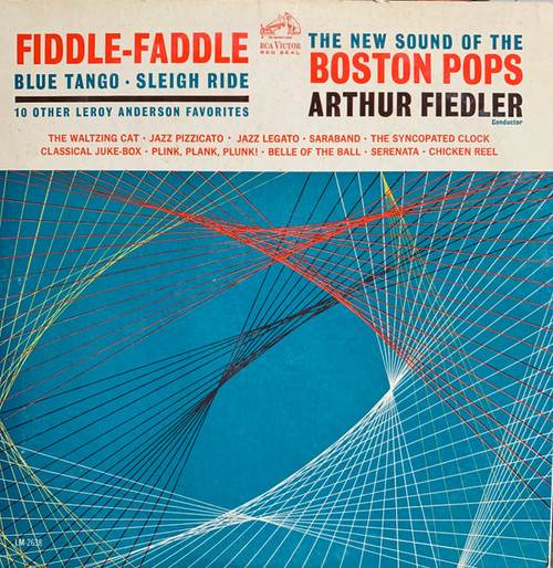 The Boston Pops Orchestra, Arthur Fiedler - Fiddle-Faddle - Blue Tango - Sleigh Ride - 10 Other Leroy Anderson Favorites - RCA Red Seal, RCA Red Seal - LM-2638, LM 2638 - LP, Album, Mono 2196525425