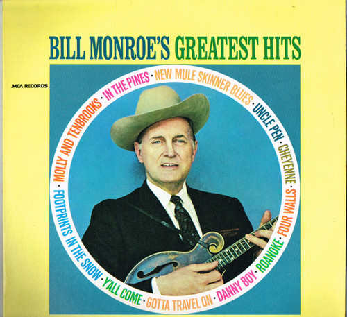Bill Monroe - Bill Monroe's Greatest Hits - MCA Records - MCA-17 - LP, Comp, RE 2201177921