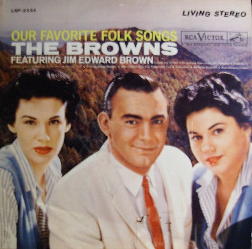 The Browns (3) Featuring Jim Ed Brown - Our Favorite Folk Songs - RCA Victor - LSP-2333 - LP, Album 2195289308