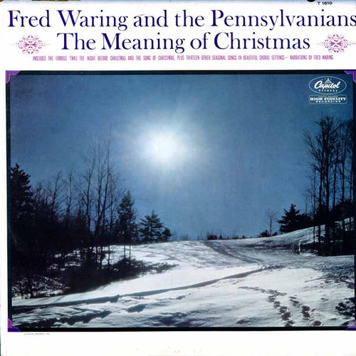 Fred Waring And The Pennsylvanians* - The Meaning Of Christmas (LP, Album, Mono)