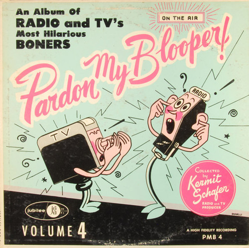 Kermit Schafer - Pardon My Blooper! Volume 4 (LP)