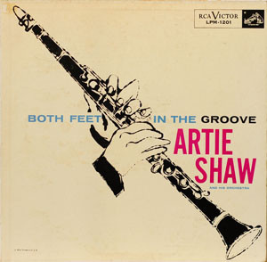 Artie Shaw And His Orchestra - Both Feet In The Groove (LP, Comp, Mono)