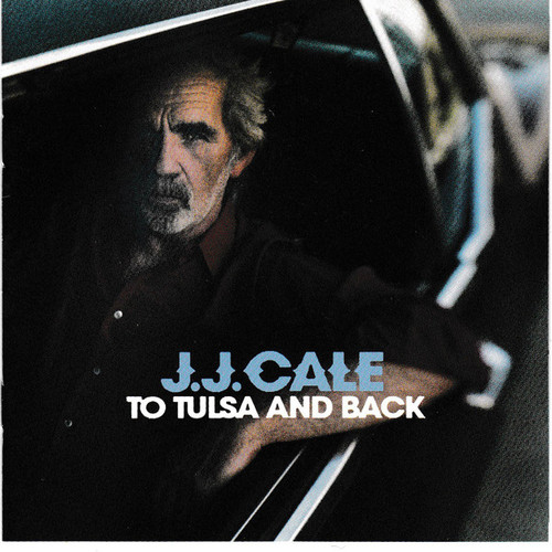 J.J. Cale - To Tulsa And Back (CD, Album)