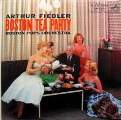 Arthur Fiedler, Boston Pops Orchestra* - Boston Tea Party (LP, Album, Mono)