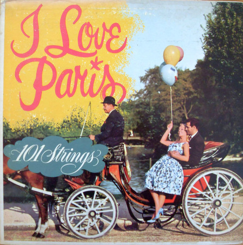 101 Strings - I Love Paris - Stereo-Fidelity - SF-13000 - LP 2228673328