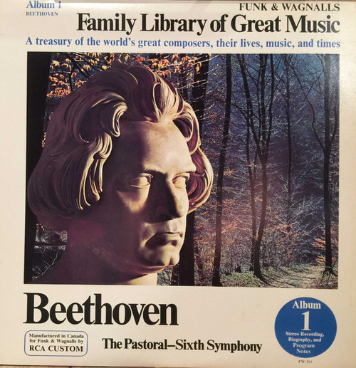 Ludwig van Beethoven - The Pastoral - Sixth Symphony - Funk & Wagnalls, RCA Custom - FW-301, FW 301 - LP, Album 2230699117
