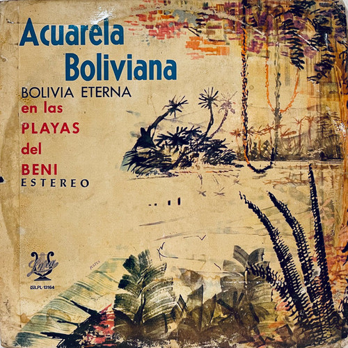 Acuarela Boliviana - En Las Playas Del Beni - Lyra (5), Lyra (5), Lyra (5) - SLPL-13164, SLPL - 13164, (S)LPL-13164 - LP, Album 2237255170
