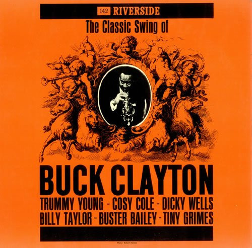 Buck Clayton - The Classic Swing Of Buck Clayton - Riverside Records - RLP 142 - LP, Album, Mono 2237434810
