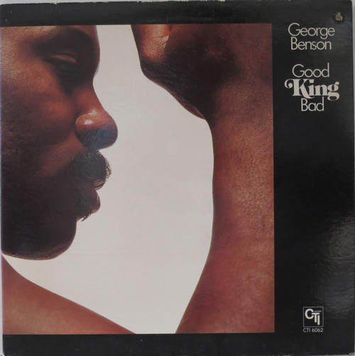 George Benson - Good King Bad - CTI Records - CTI 6062 - LP, Album, Ter 2227755271