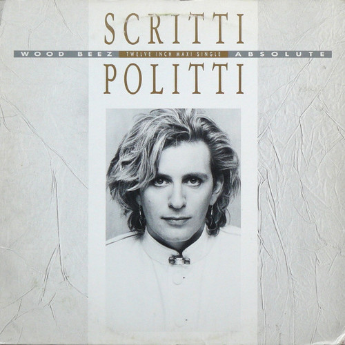 Scritti Politti - Wood Beez / Absolute - Warner Bros. Records - 0-20225 - 12", Maxi 2224000789