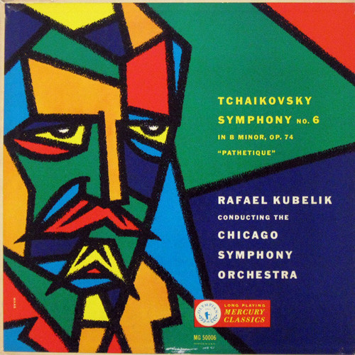Pyotr Ilyich Tchaikovsky  -  Rafael Kubelik Conducting The The Chicago Symphony Orchestra - Symphony No. 6 In B Minor, Op. 74 "Pathetique" - Mercury, Mercury - MG50006, MG 50006 - LP 2230774561