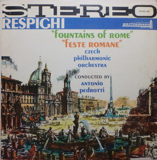 Ottorino Respighi - Fountains Of Rome / Feste Romane - Parliament - PLP (S) -155 - LP, Album 2227383937