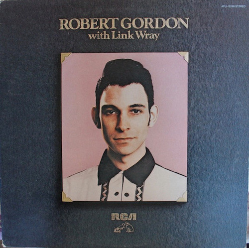 Robert Gordon (2) With Link Wray - Robert Gordon With Link Wray - RCA Victor - AFL1-3296 - LP, Album, RE 2220176596
