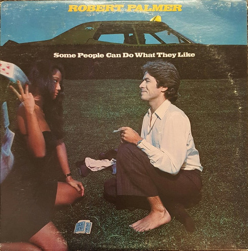 Robert Palmer - Some People Can Do What They Like (LP, Album, Ter)