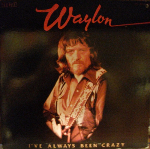 Waylon Jennings - I've Always Been Crazy - RCA, RCA Victor - AFL1-2979 - LP, Album 2246300698