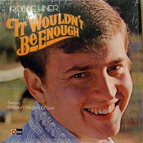 Robbie Hiner - It Wouldn't Be Enough - Light Records - LS-5688-LP - LP, Album 2375200240