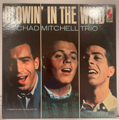 The Chad Mitchell Trio - Blowin' In The Wind - Kapp Records - KL-1313 - LP, Album, Mono, Ind 2357937511