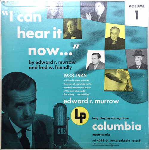 Edward R. Murrow And Fred W. Friendly - "I Can Hear It Now..." Volume 1 - Columbia Masterworks, Columbia Masterworks - ML 4095, ML 54095 - LP, Album, Mono, RE 2269099510