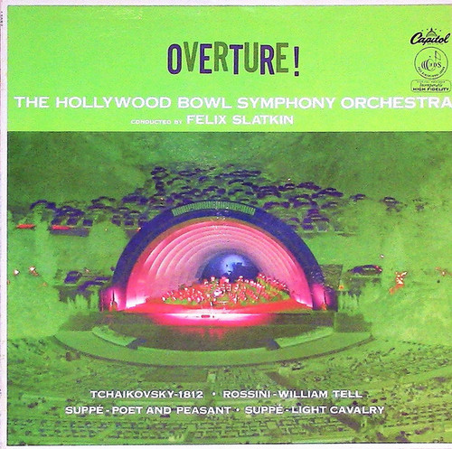 The Hollywood Bowl Symphony Orchestra Conducted By Felix Slatkin - Overture ! - Capitol Records - P8380 - LP, Album, Mono 2312143702