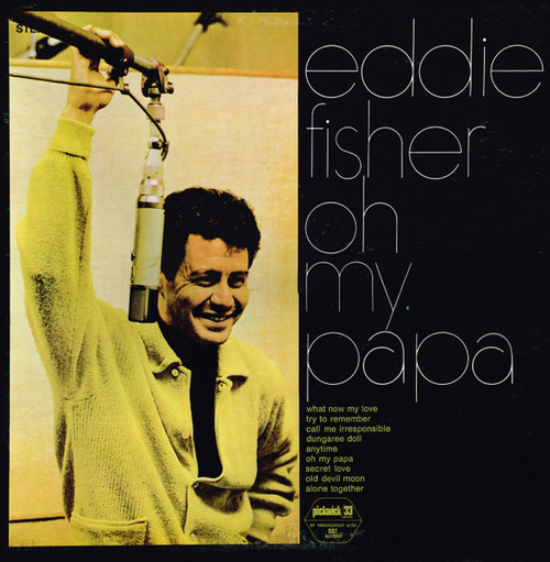 Eddie Fisher - Oh, My Papa - Pickwick/33 Records - SPC-3141 - LP, Album 2351070601