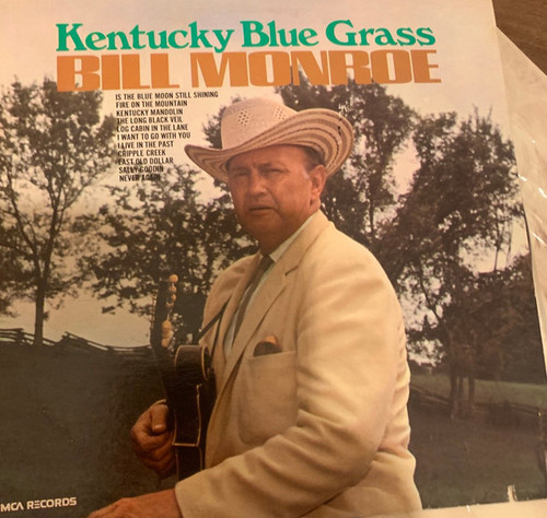 Bill Monroe & His Blue Grass Boys - Kentucky Blue Grass - MCA Records - MCA-136 - LP, Comp, RE 2357535004