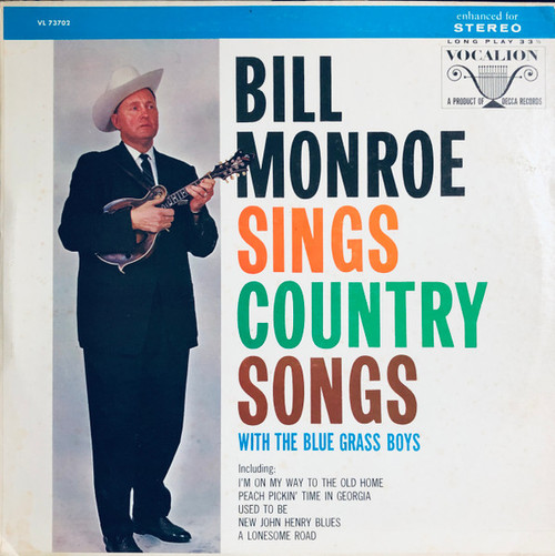 Bill Monroe & His Blue Grass Boys - Bill Monroe Sings Country Songs (With The Blue Grass Boys) - Vocalion (2) - VL 73702 - LP, Comp, RE, Glo 2356567666